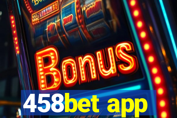 458bet app